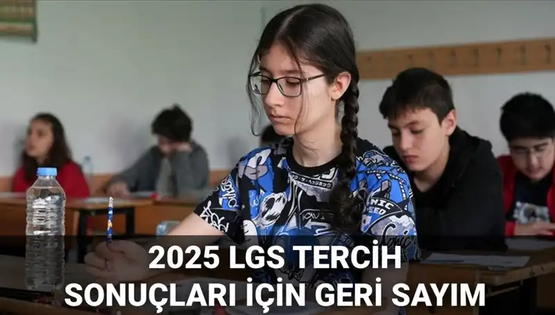 2025 LGS Tercih Sonuçları ve Nakil Takvimi: Öğrencilerin Beklentileri