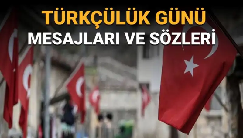 3 Mayıs Türkçülük Günü: Neden Bu Tarih Seçildi ve Önemli Mesajlar