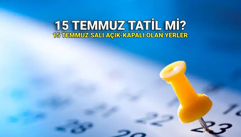 15 Temmuz Resmi Tatil mi? 2023'ta Neler Olacak?