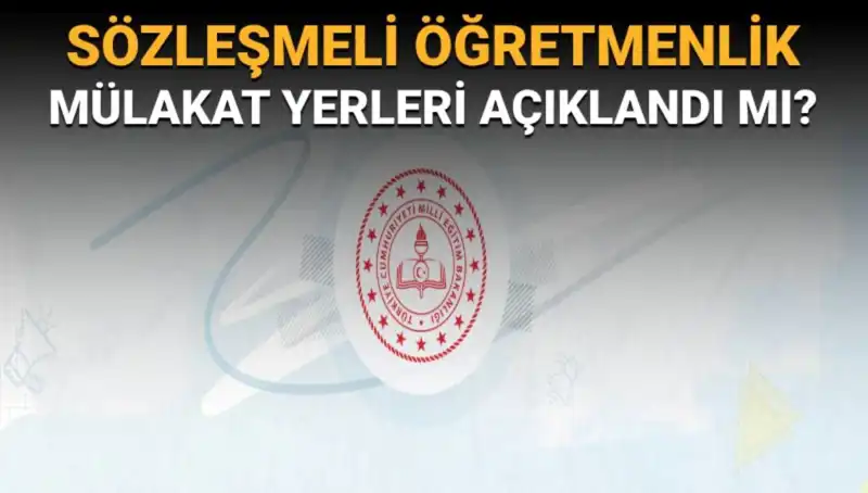 Hayallerin Gerçek Olacağı An: Sözleşmeli Öğretmenlik Mülakat Yerleri Açıklandı mı?