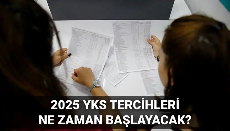 2025 YKS Üniversite Tercih Tarihleri Açıklandı: ÖSYM'den Son Gelişmeler!