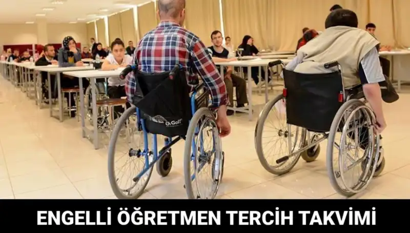 Engelli Öğretmen Atamaları İçin Tercih Süreci Başladı mı?