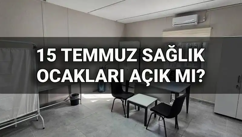 15 Temmuz'da Aile Sağlığı Merkezleri Açık mı? Randevu Durumu Nedir?