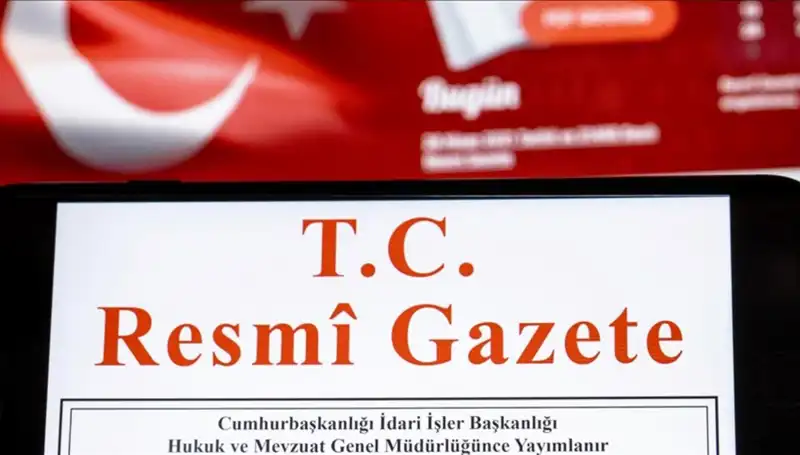 Bugünkü Resmi Gazete’de Öne Çıkan Önemli Kararlar ve Düzenlemeler