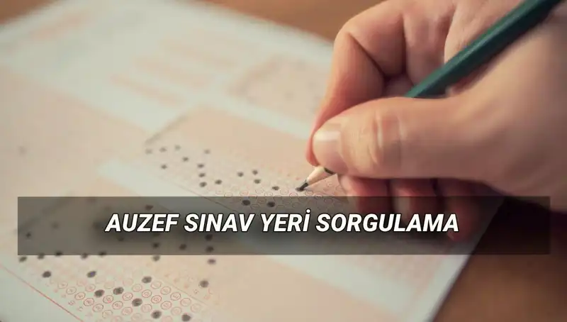 AUZEF Bahar Dönemi Final Sınavı Tarihleri ve Yerleri Açıklandı