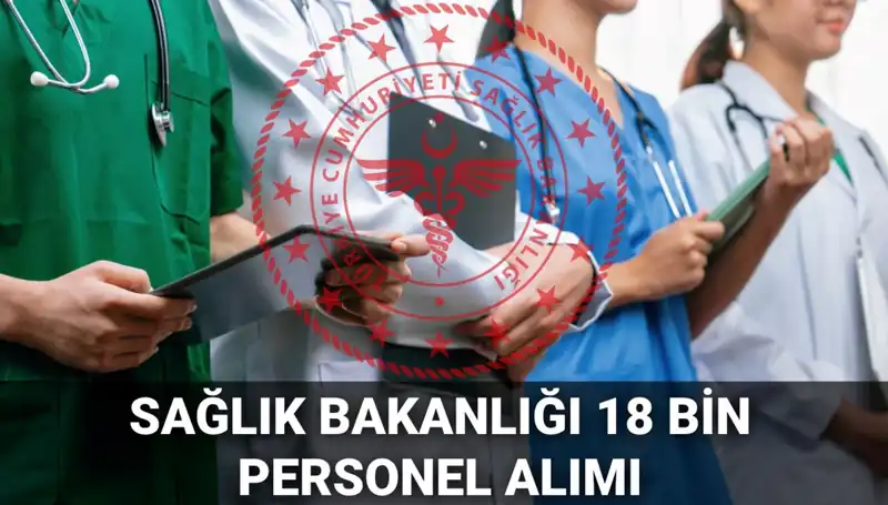 Sağlık Bakanlığı 2025'te 18 Bin Personel Alımı İçin Başvurular Ne Zaman?
