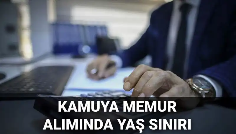 Memur Alımında Yeni Yaş Sınırı Dönemi Başladı mı?