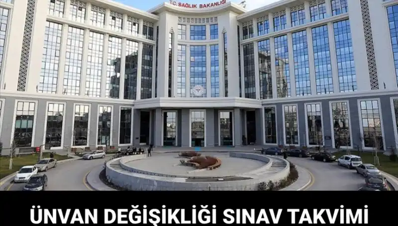 Sağlık Bakanlığı Ünvan Değişikliği Sınav Tarihleri Duyuruldu!