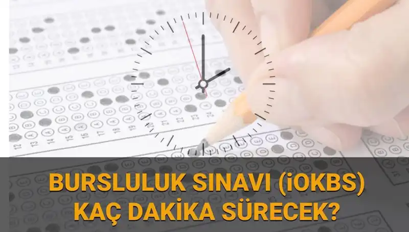 2025 Bursluluk Sınavı: Saat ve Süre Hakkında Bilmeniz Gerekenler