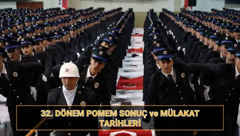 POMEM Sonuçları Açıklandı mı? 32. Dönem Mülakat Tarihleri ve Tüm Detaylar