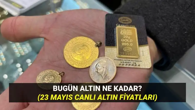 Altın Fiyatlarında Son Durum: 23 Mayıs'ta Yükseliyor mu, Düşüyor mu?