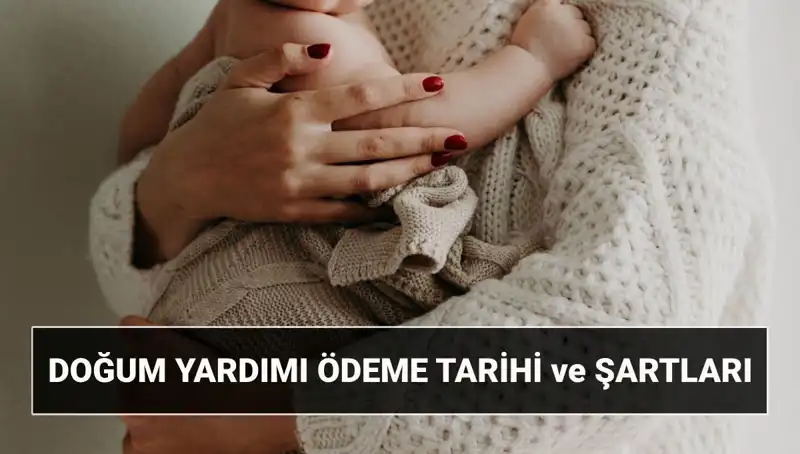 2025 Doğum Yardımı Başvurusuyla İlgili Tüm Detaylar: Neler Bilinmeli?