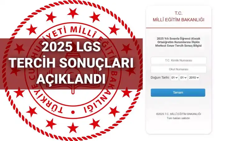 2025 LGS Tercih Sonuçları Açıklandı: Boş Kontenjanlar ve Nakil Takvimi Belirlendi