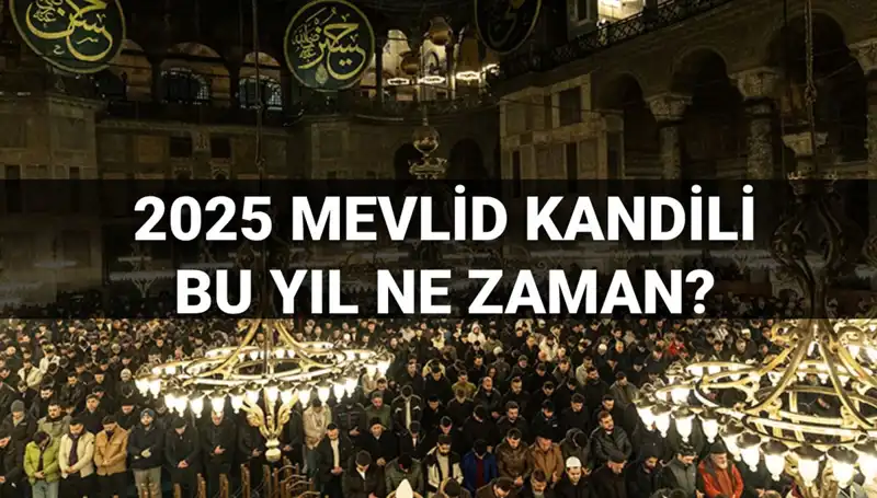 2025 Mevlid Kandili Ne Zaman? Merakla Beklenen Tarih Açıklandı!
